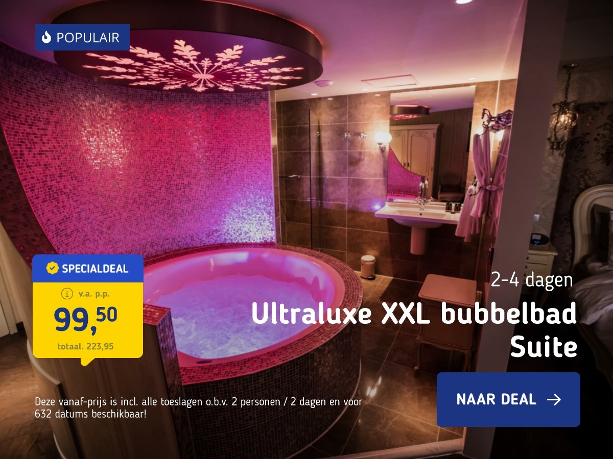 Ultraluxe XXL bubbelbad Suite