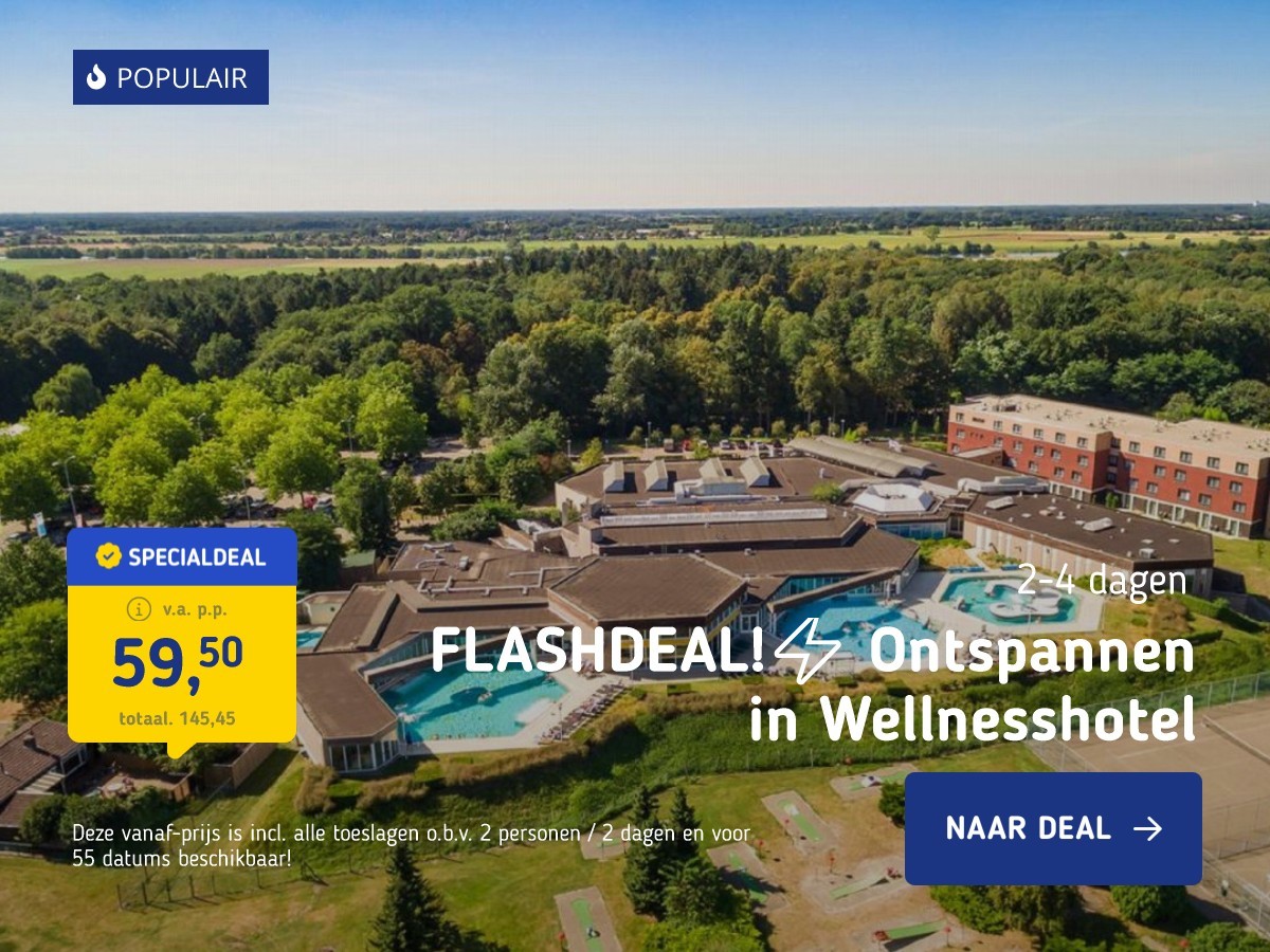 FLASHDEAL!⚡️ Ontspannen in Wellnesshotel