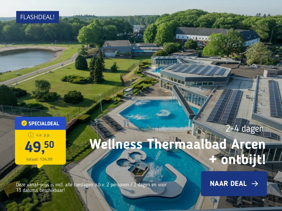 Wellness Thermaalbad Arcen + ontbijt!