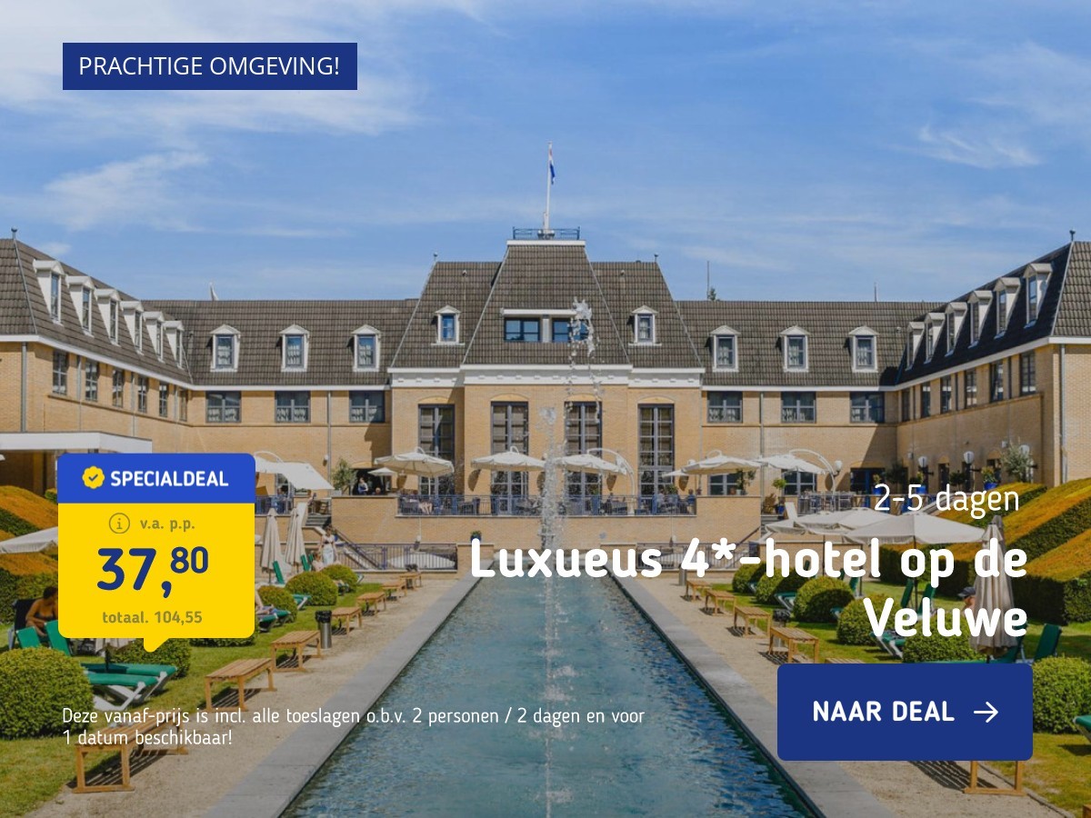 Luxueus 4*-hotel op de Veluwe