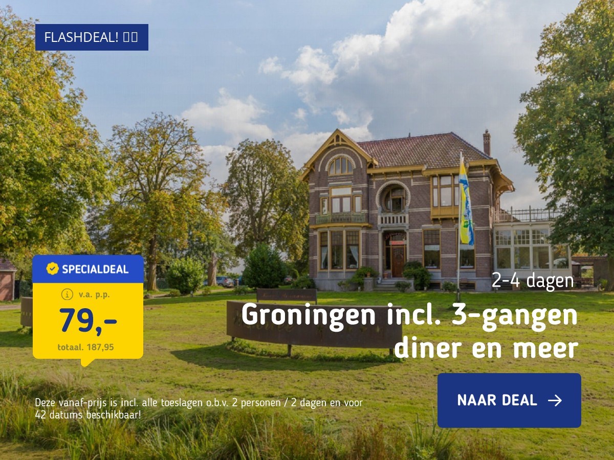 Groningen incl. 3-gangen diner en meer