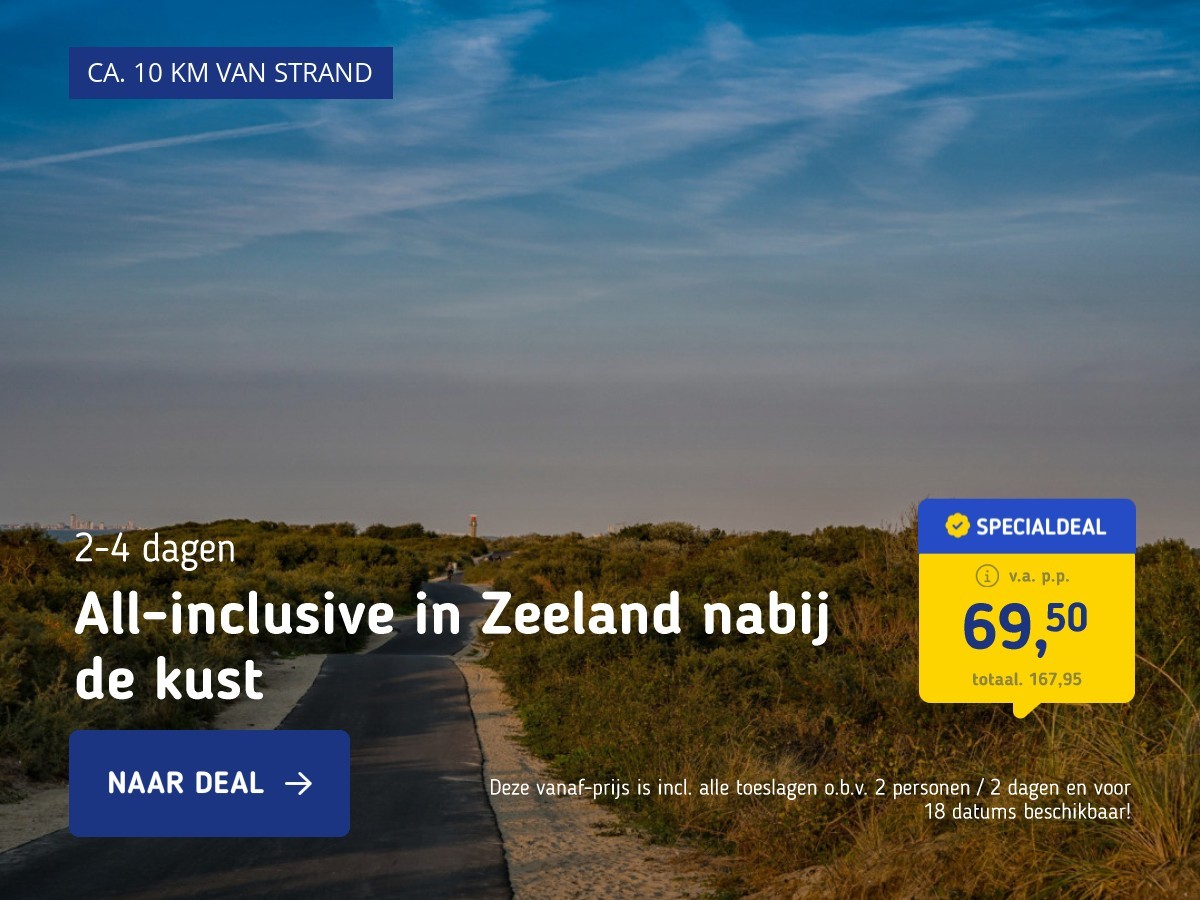 All-inclusive in Zeeland nabij de kust