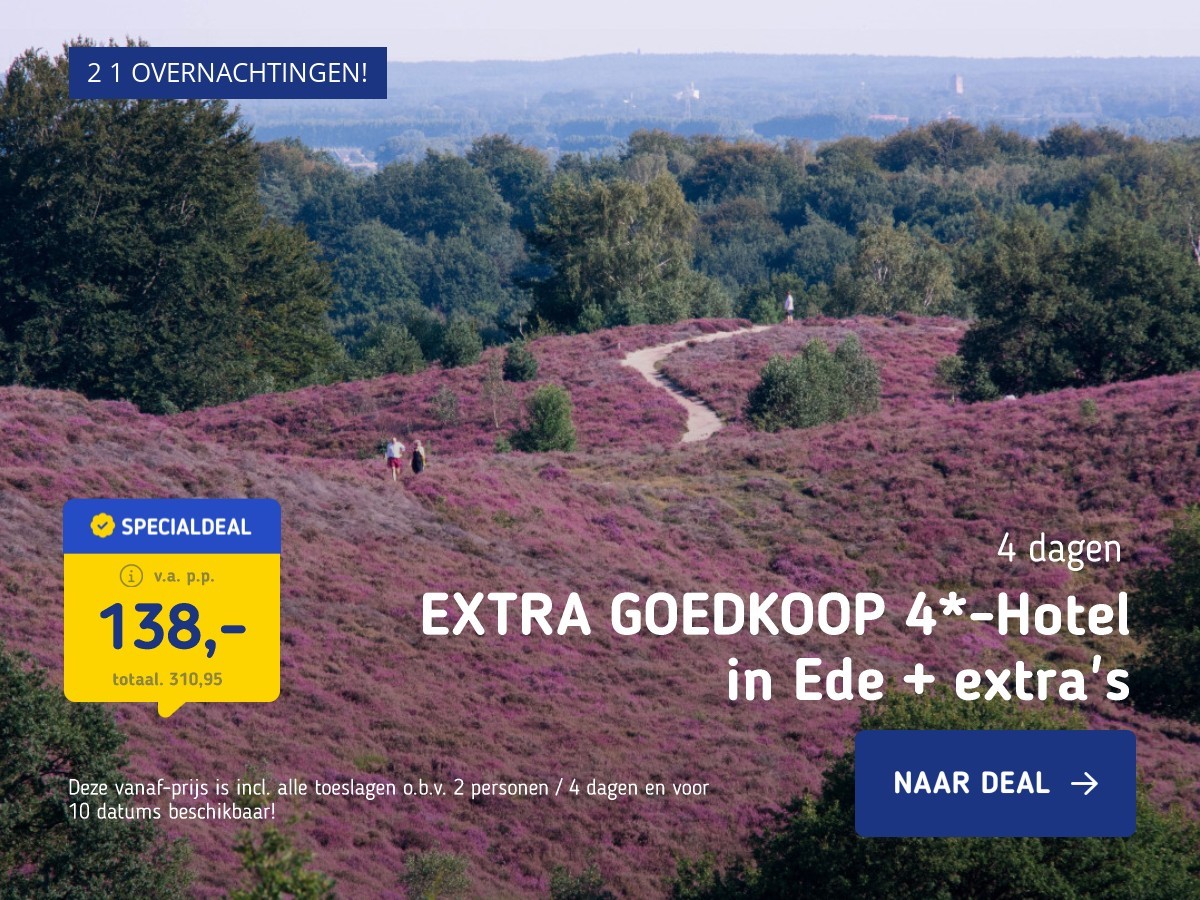 EXTRA GOEDKOOP 4*-Hotel in Ede + extra's