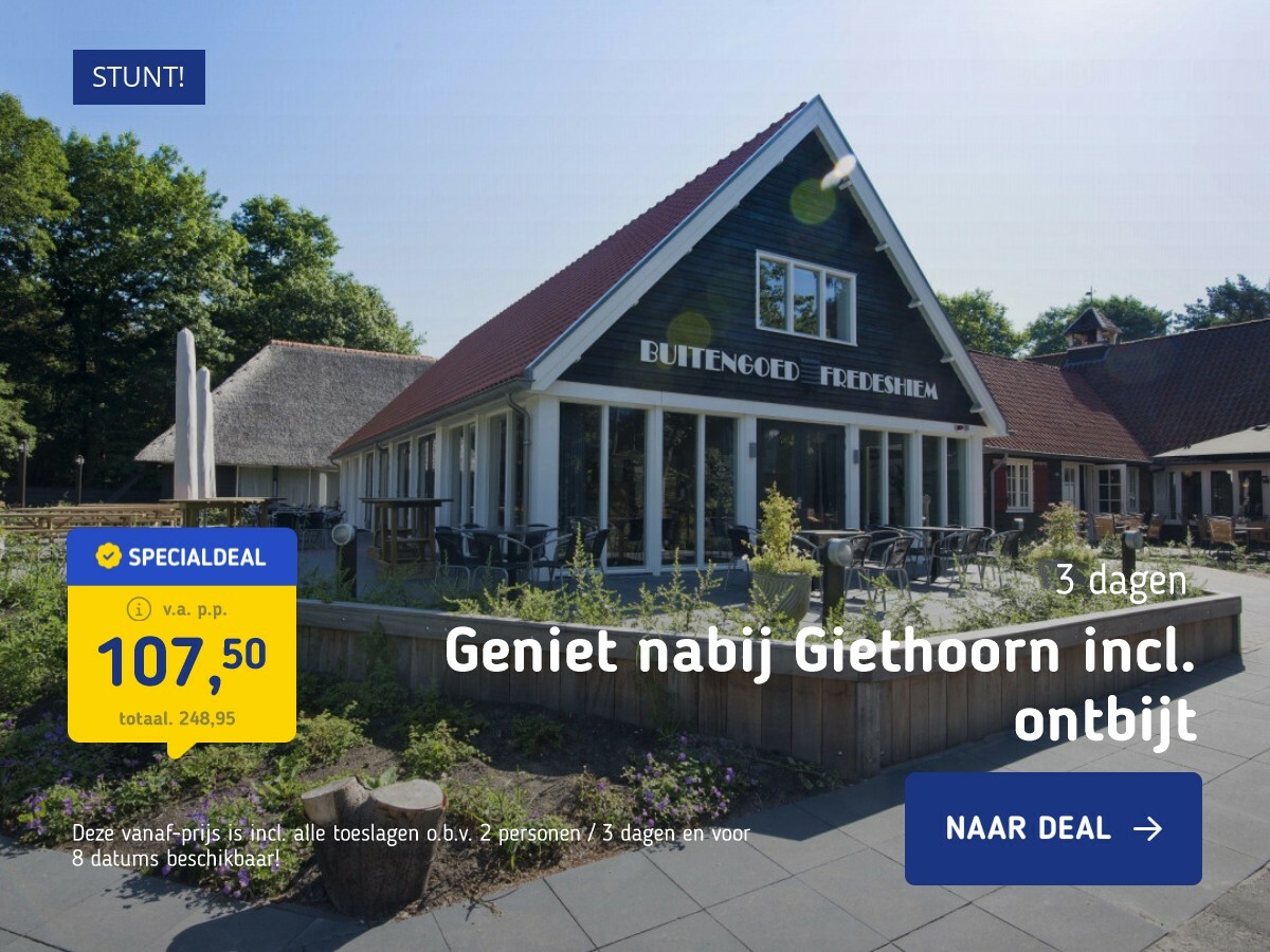 Geniet nabij Giethoorn incl. ontbijt