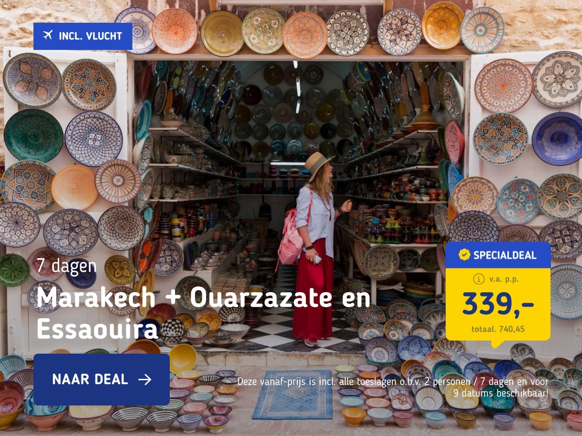 Marakech + Ouarzazate en Essaouira