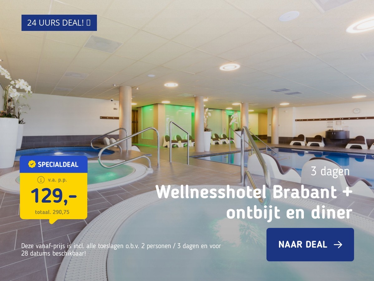 Wellnesshotel Brabant + ontbijt en diner