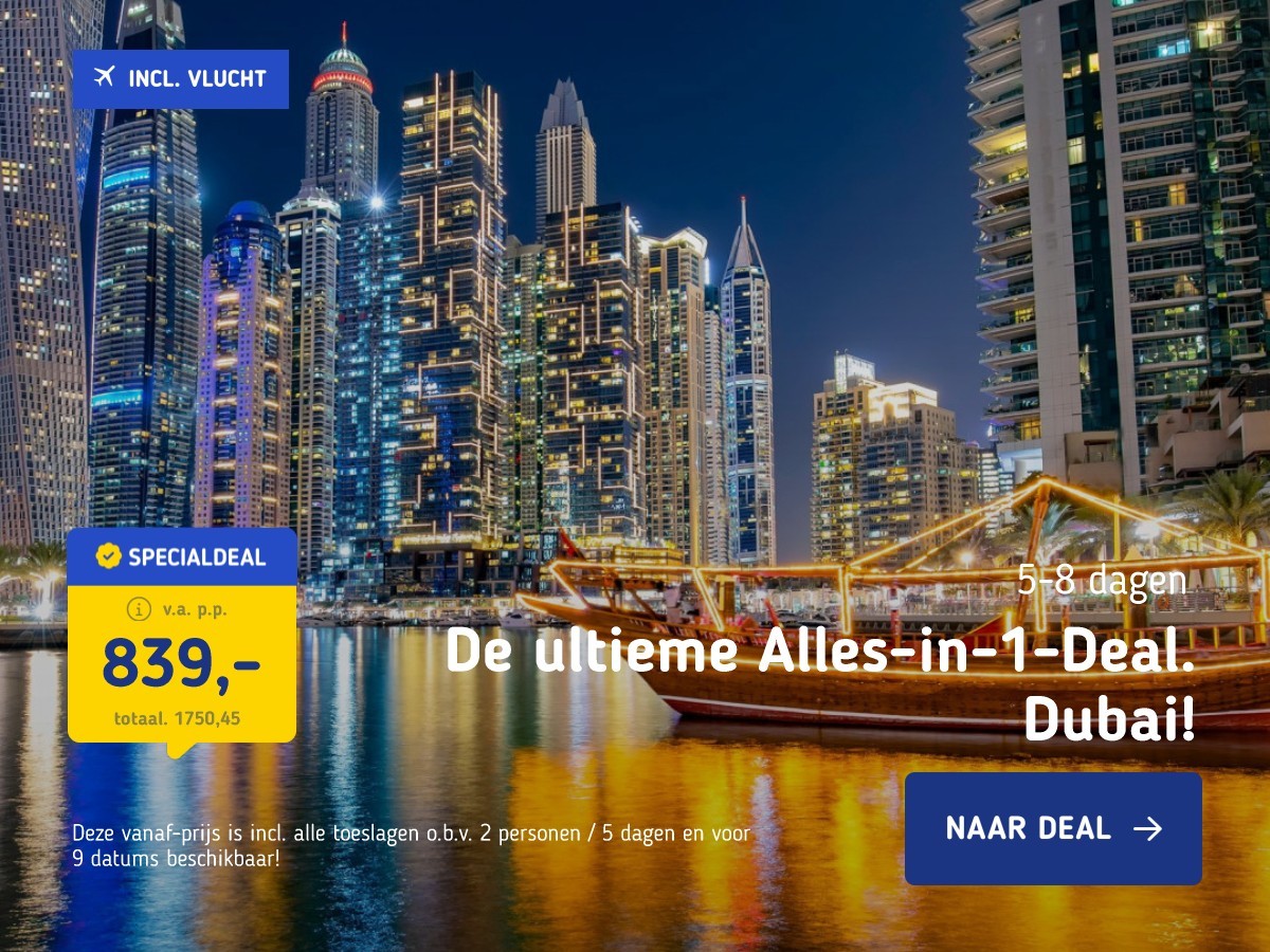 De ultieme Alles-in-1-Deal: Dubai!