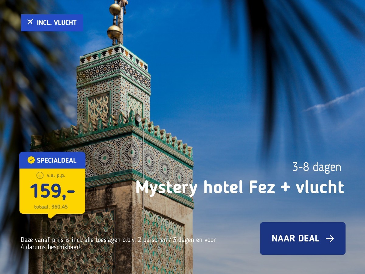 Mystery hotel Fez + vlucht