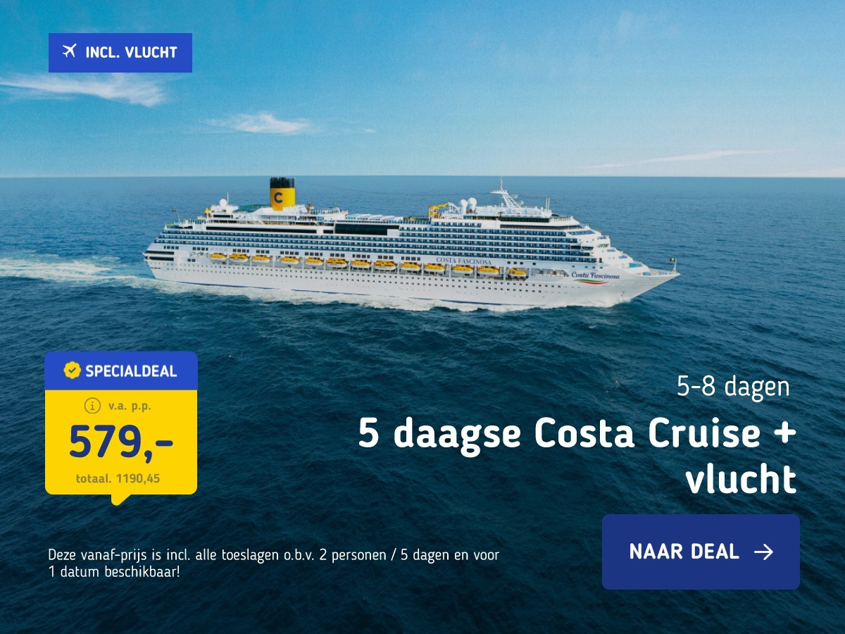 5 daagse Costa Cruise + vlucht