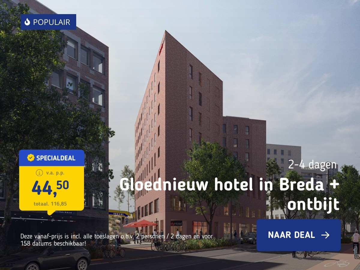 Gloednieuw hotel in Breda + ontbijt