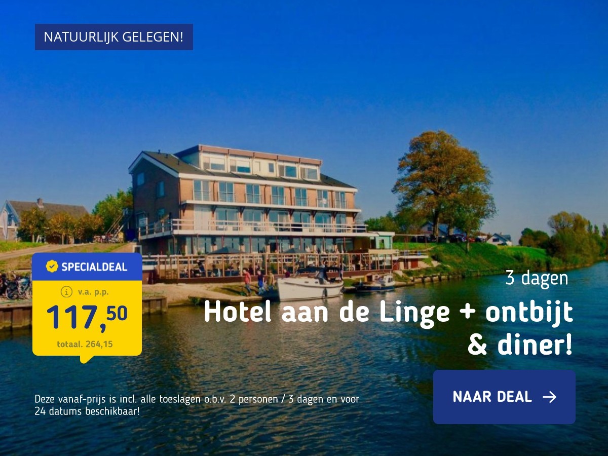 Hotel aan de Linge + ontbijt & diner!