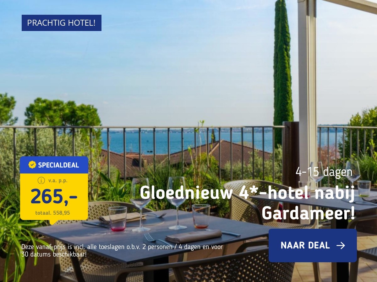 Gloednieuw 4*-hotel nabij Gardameer!