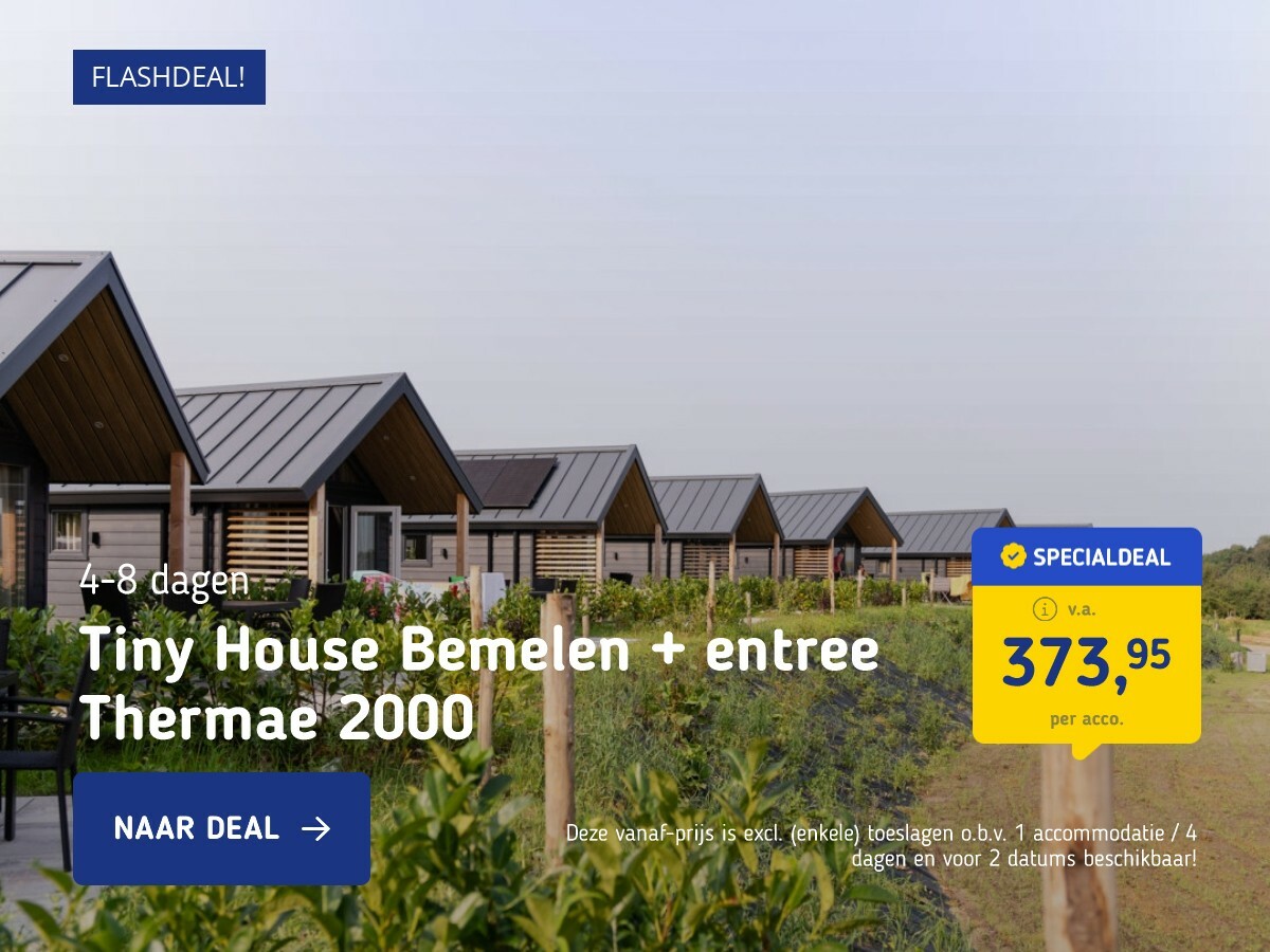 Tiny House Bemelen + entree Thermae 2000