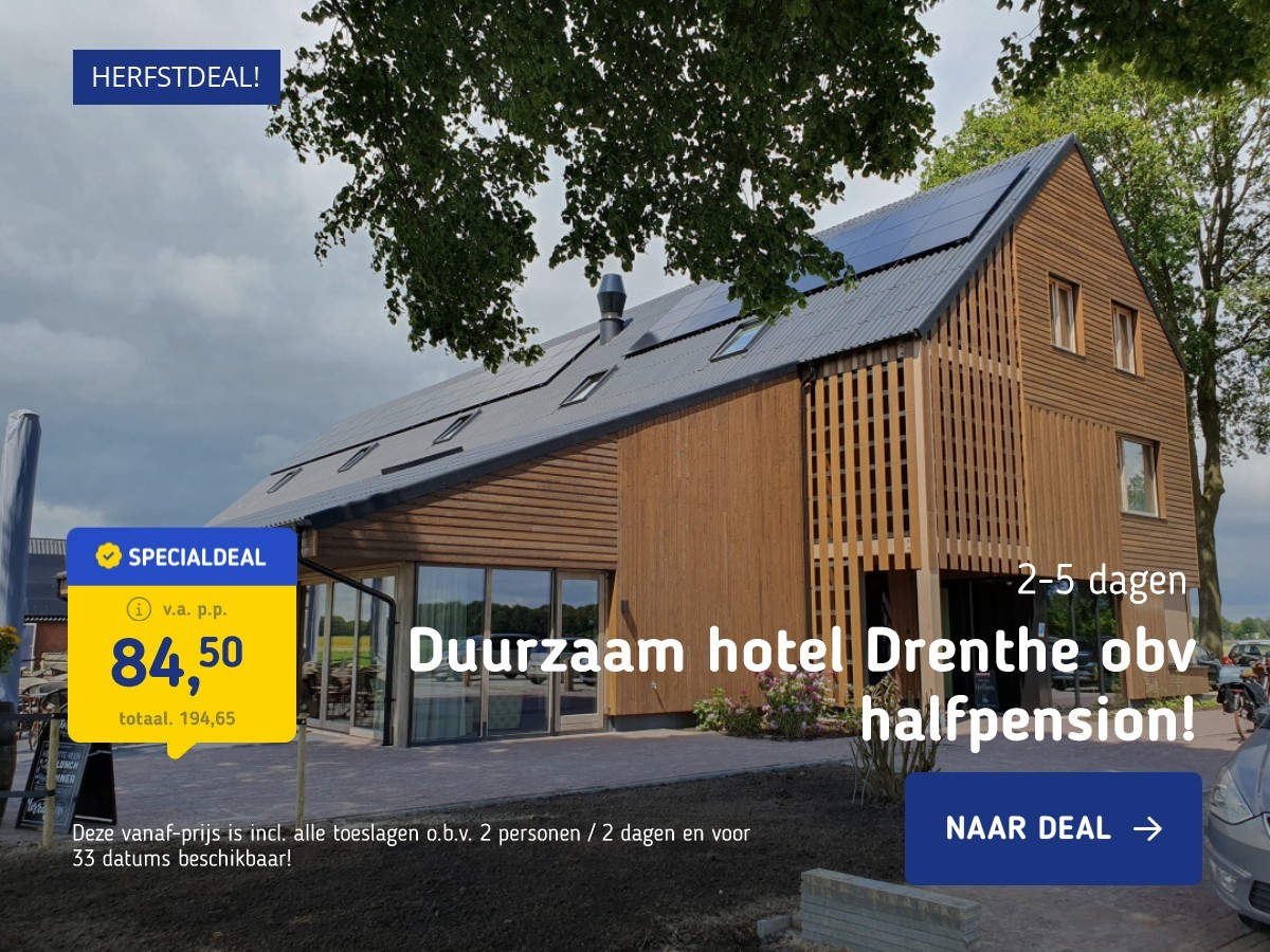 Duurzaam hotel Drenthe obv halfpension!