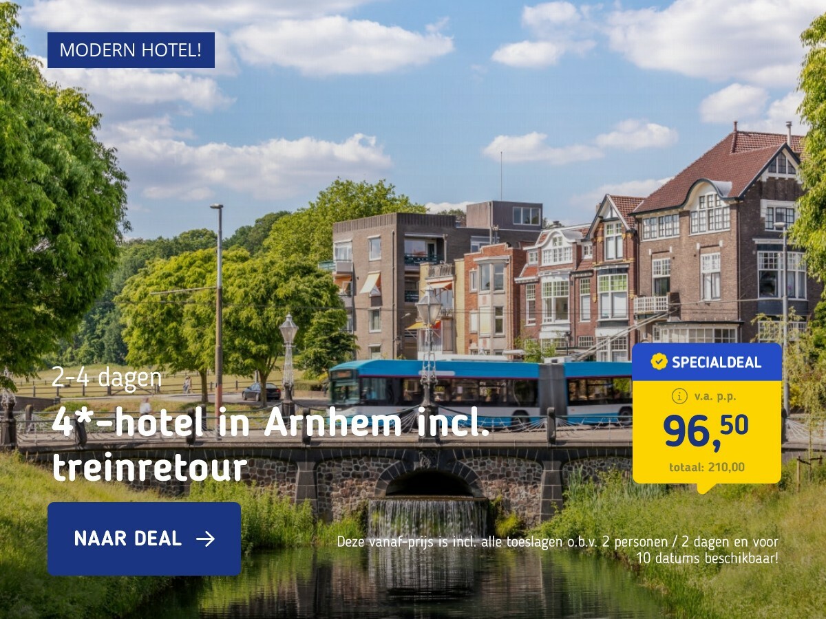4*-hotel in Arnhem incl. treinretour
