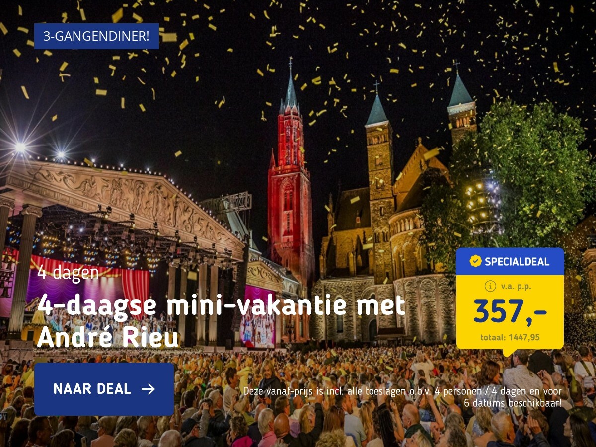 4-daagse mini-vakantie met André Rieu