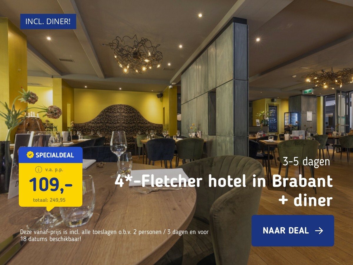 4*-Fletcher hotel in Brabant + diner