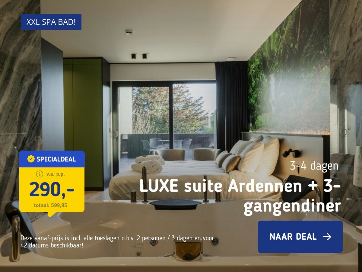 LUXE suite Ardennen + 3-gangendiner