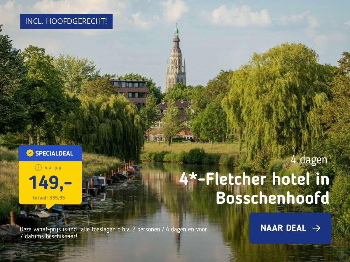 4*-Fletcher hotel in Bosschenhoofd