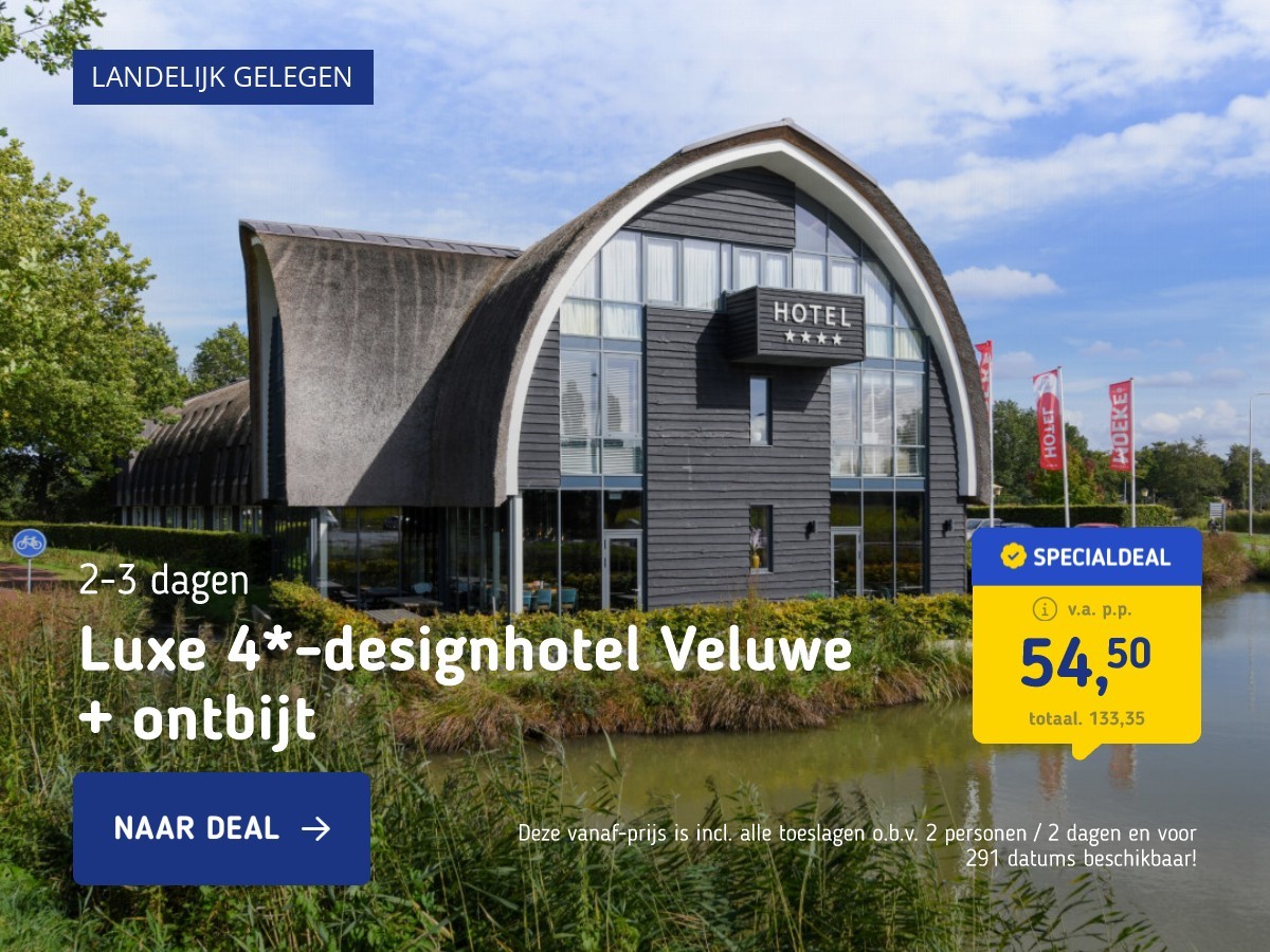 Luxe 4*-designhotel Veluwe + ontbijt