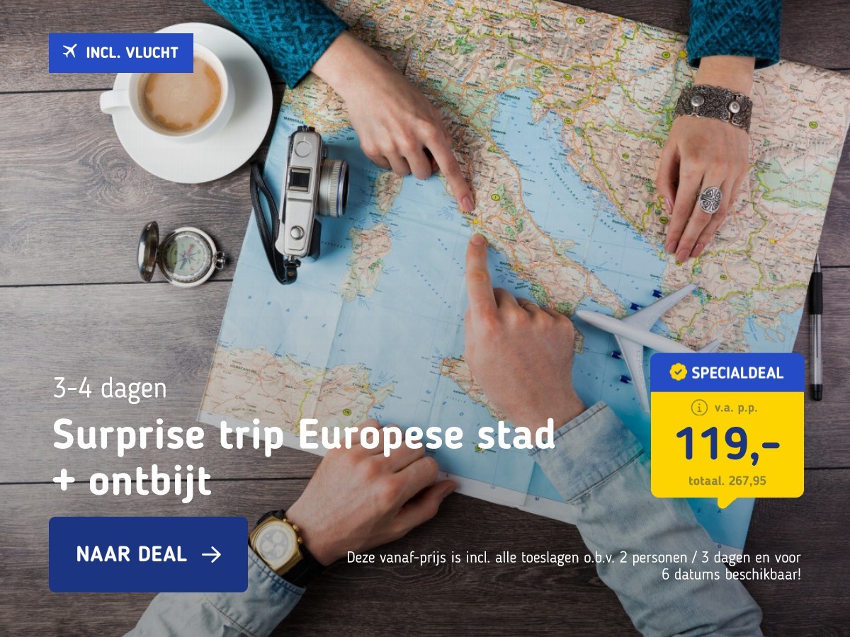 Surprise trip Europese stad + ontbijt