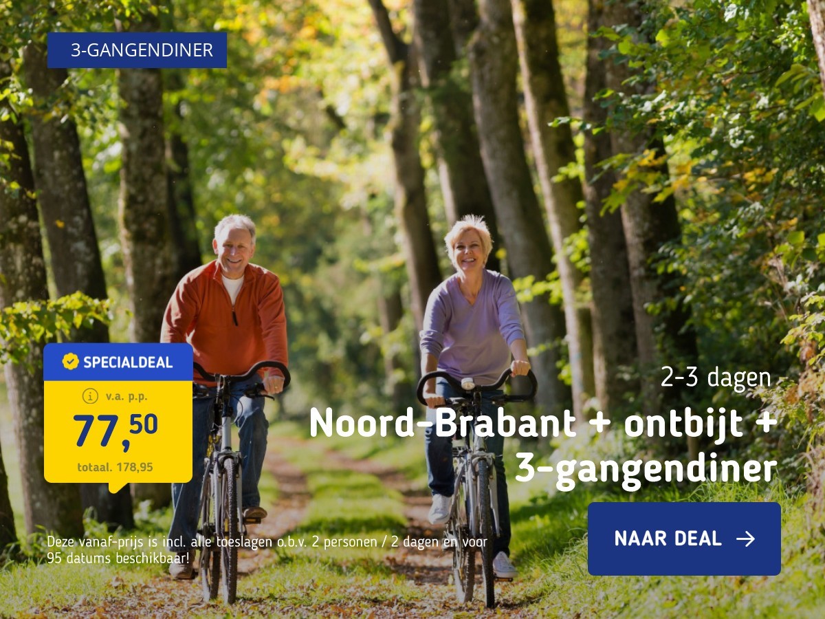 Noord-Brabant + ontbijt + 3-gangendiner