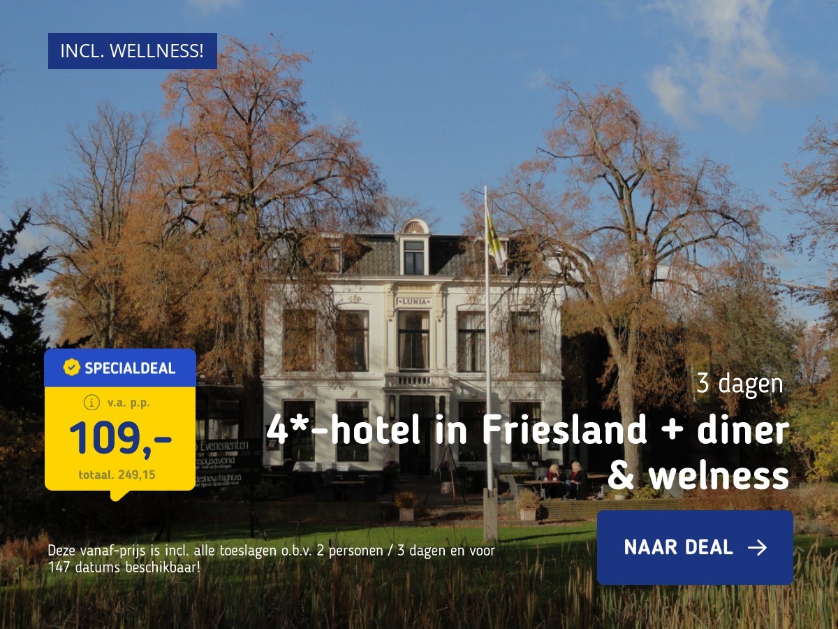 4*-hotel in Friesland + diner & welness