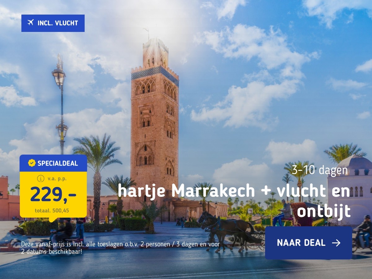 hartje Marrakech + vlucht en ontbijt