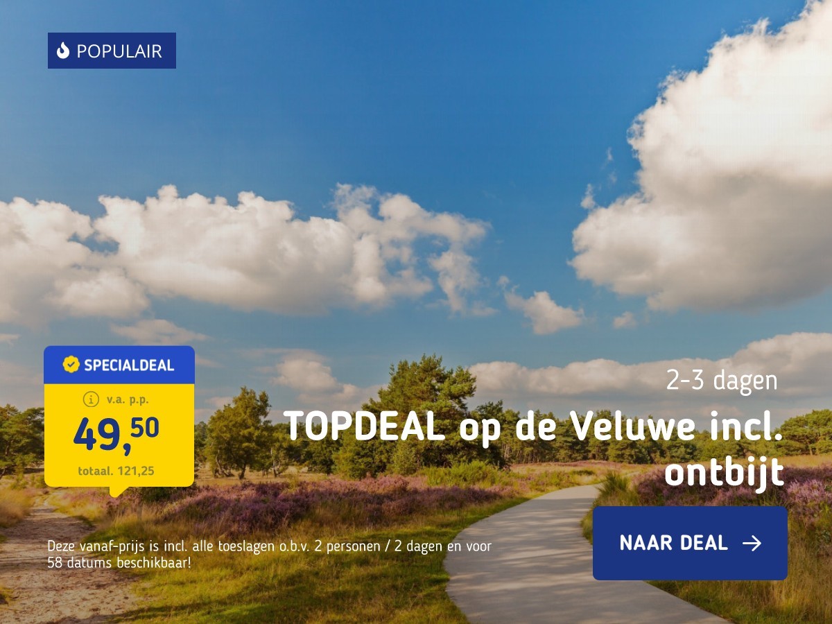 TOPDEAL op de Veluwe incl. ontbijt