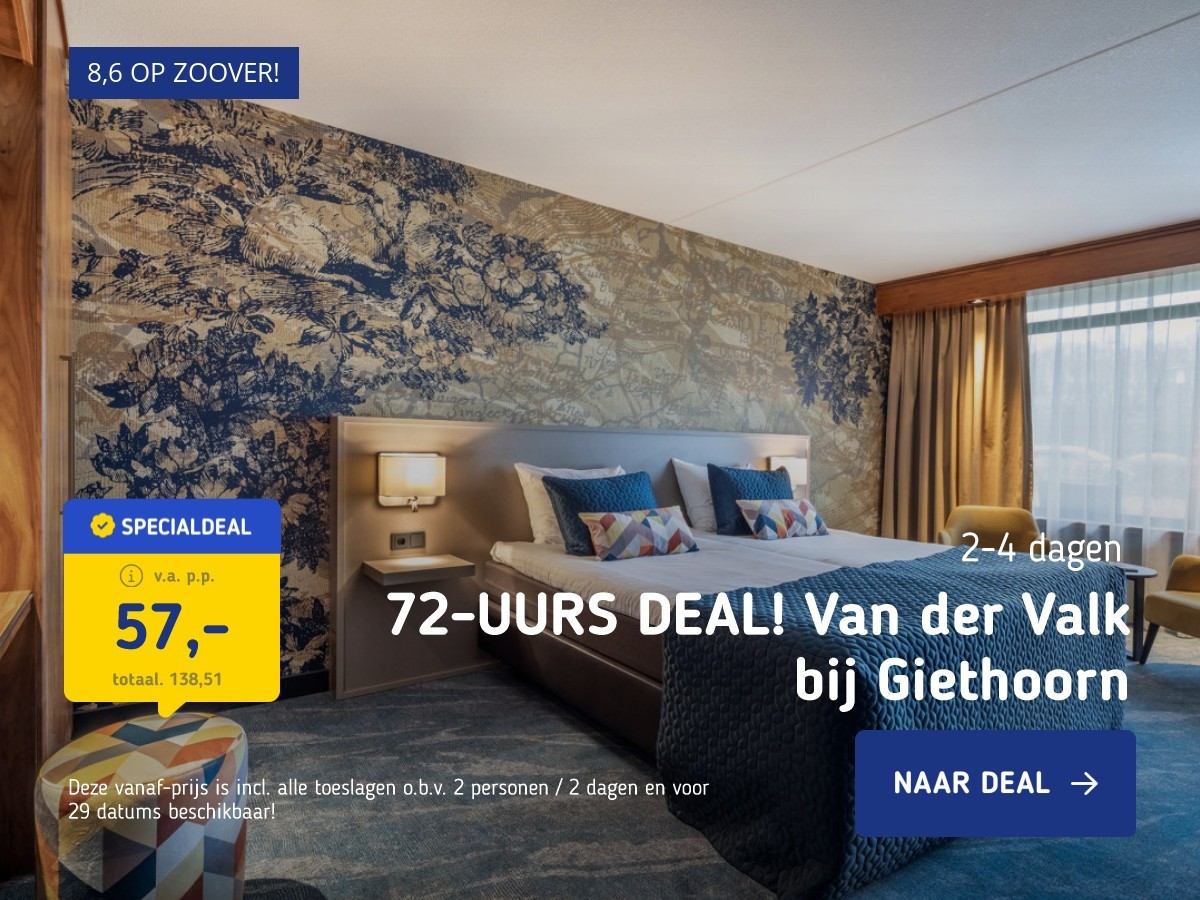 72-UURS DEAL! Van der Valk bij Giethoorn