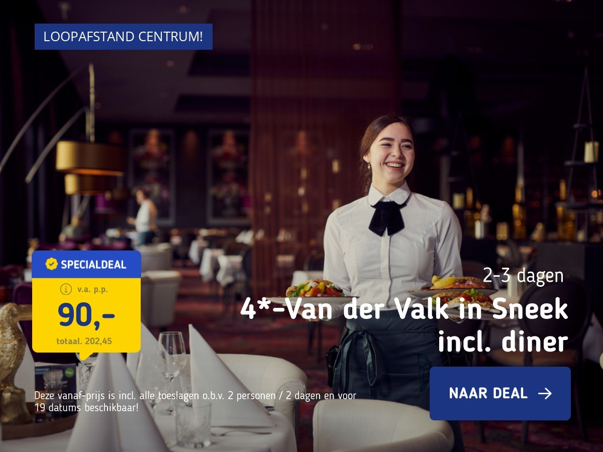 4*-Van der Valk in Sneek incl. diner