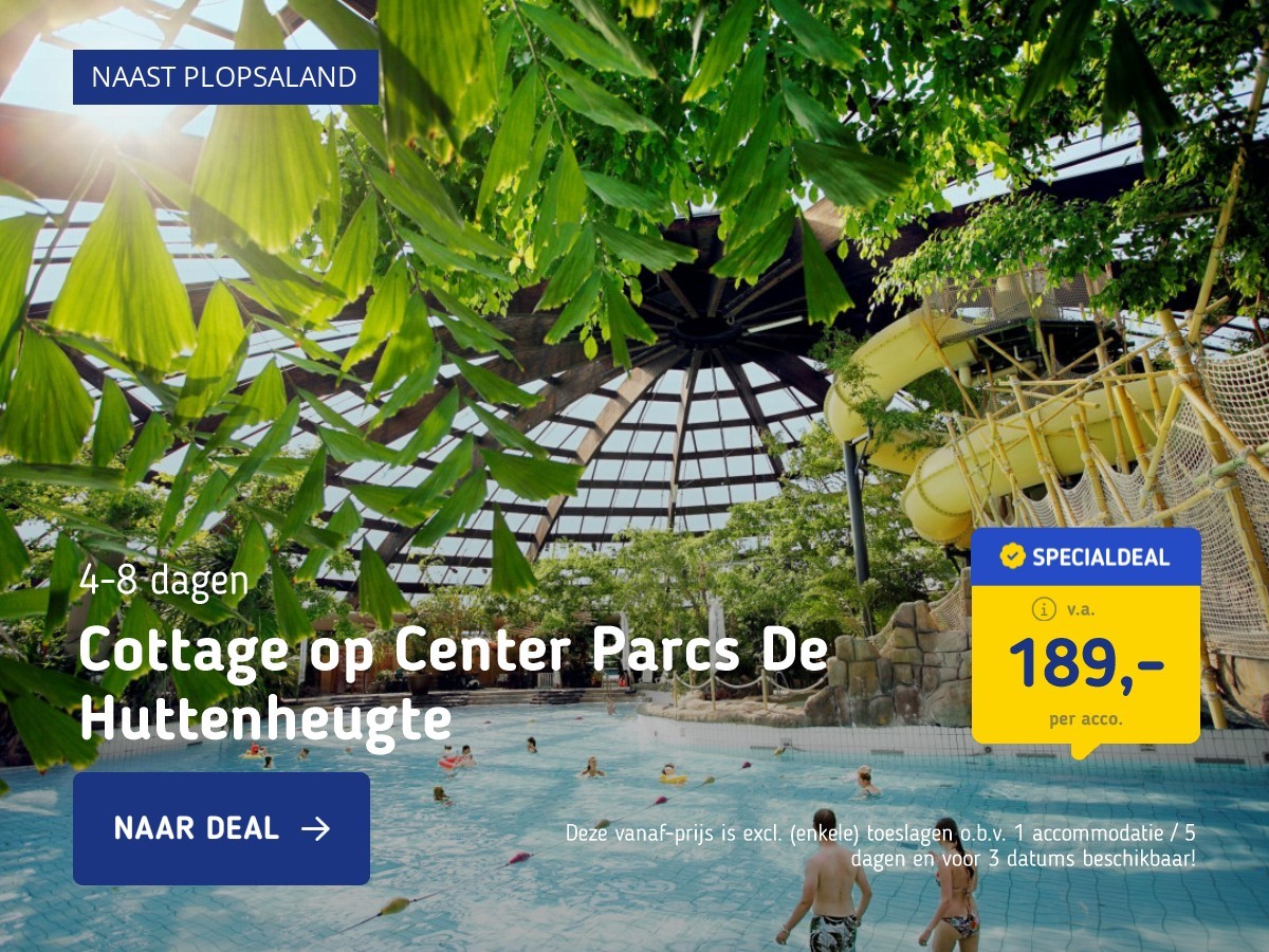 Cottage op Center Parcs De Huttenheugte