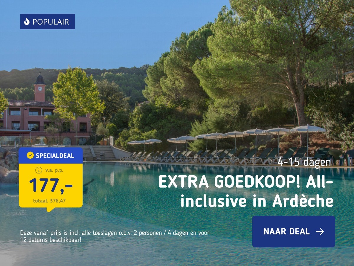 EXTRA GOEDKOOP! All-inclusive in Ardèche