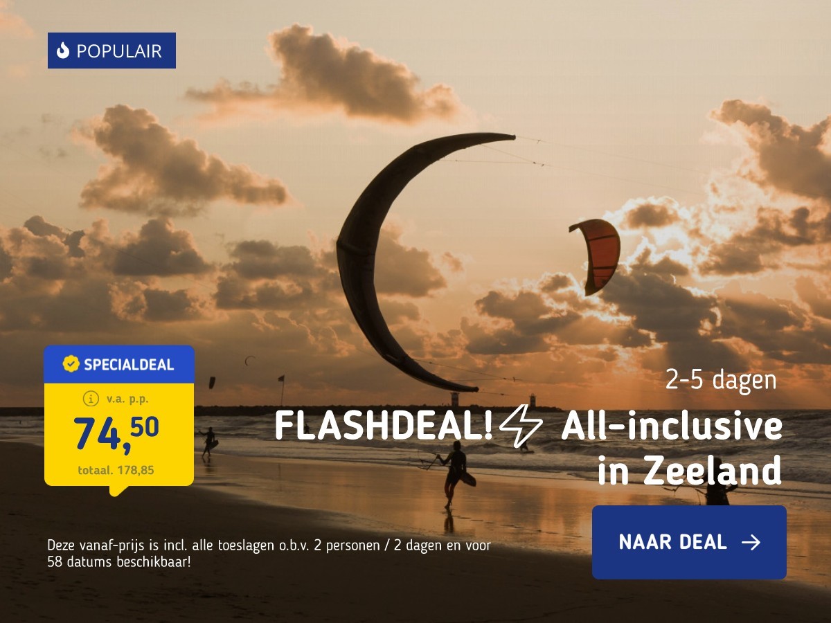 FLASHDEAL!⚡ All-inclusive in Zeeland