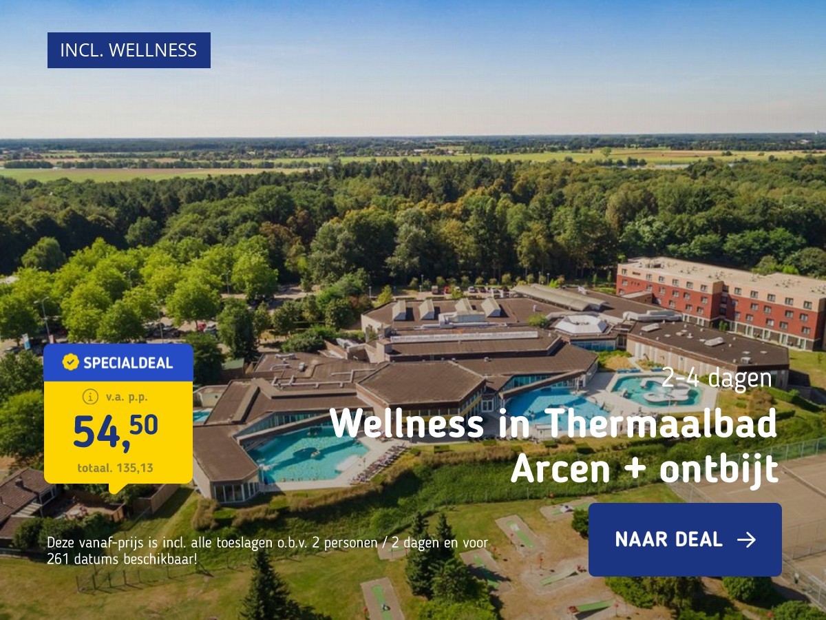 Wellness in Thermaalbad Arcen + ontbijt