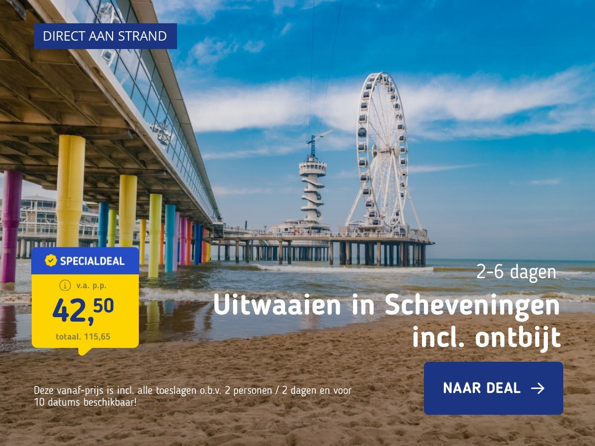 Uitwaaien in Scheveningen incl. ontbijt