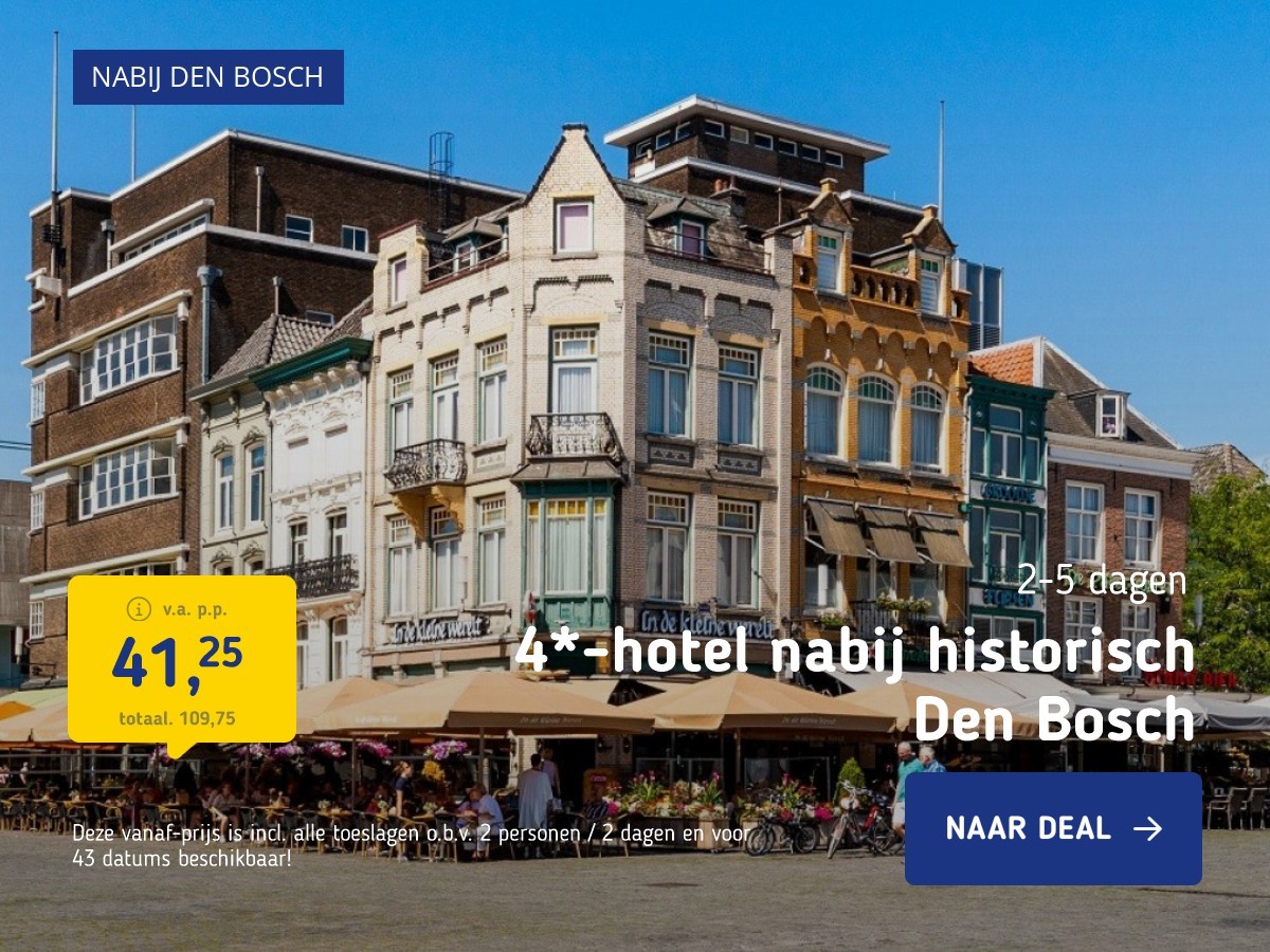 4*-hotel nabij historisch Den Bosch