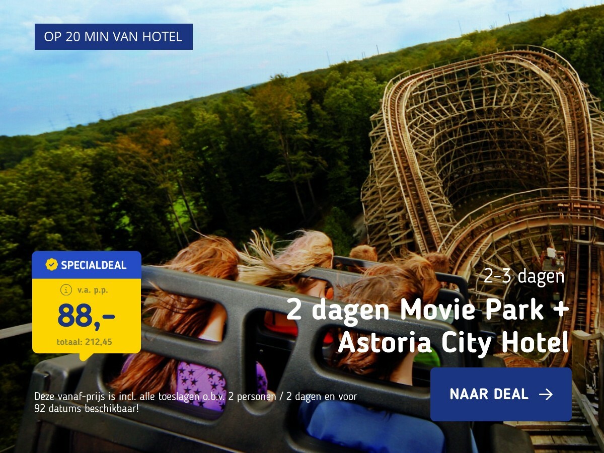 2 dagen Movie Park + Astoria City Hotel
