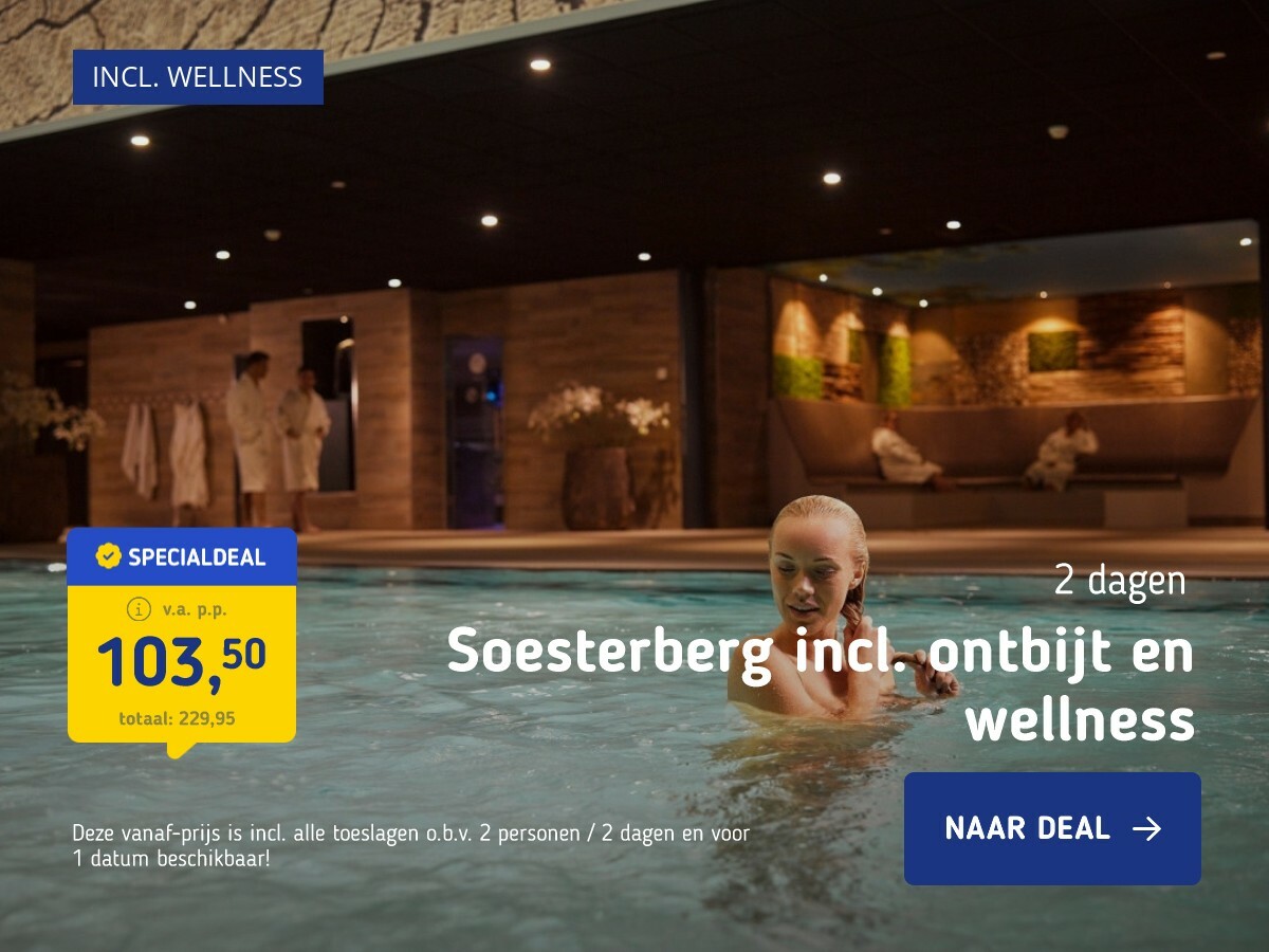 Soesterberg incl. ontbijt en wellness