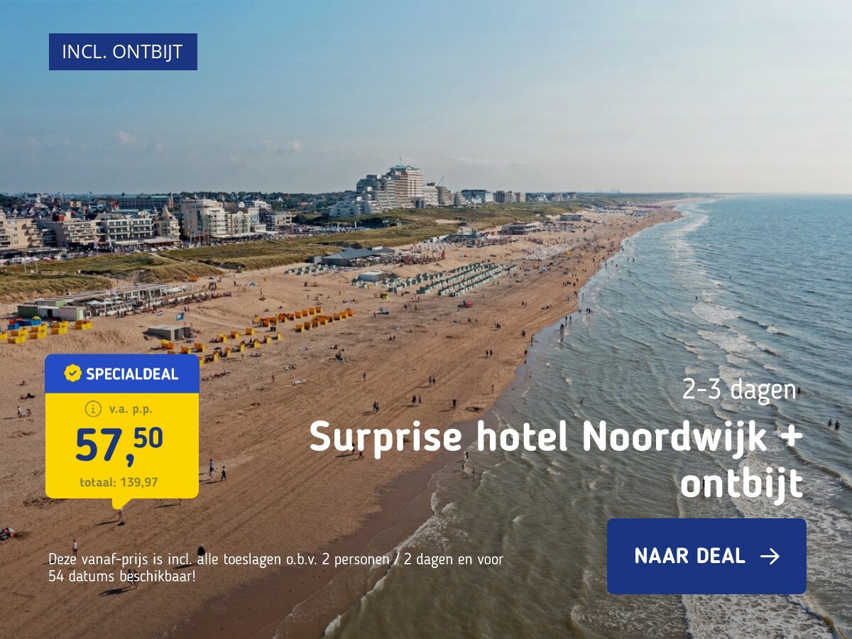 Surprise hotel Noordwijk + ontbijt
