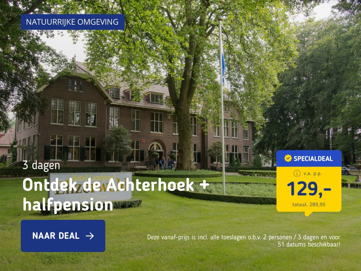 Ontdek de Achterhoek + halfpension