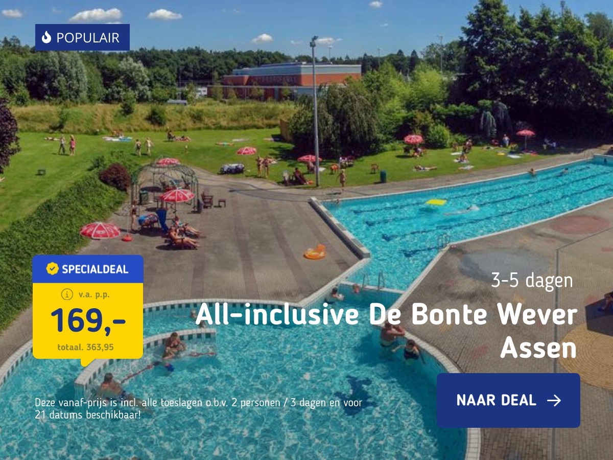 All-inclusive De Bonte Wever Assen