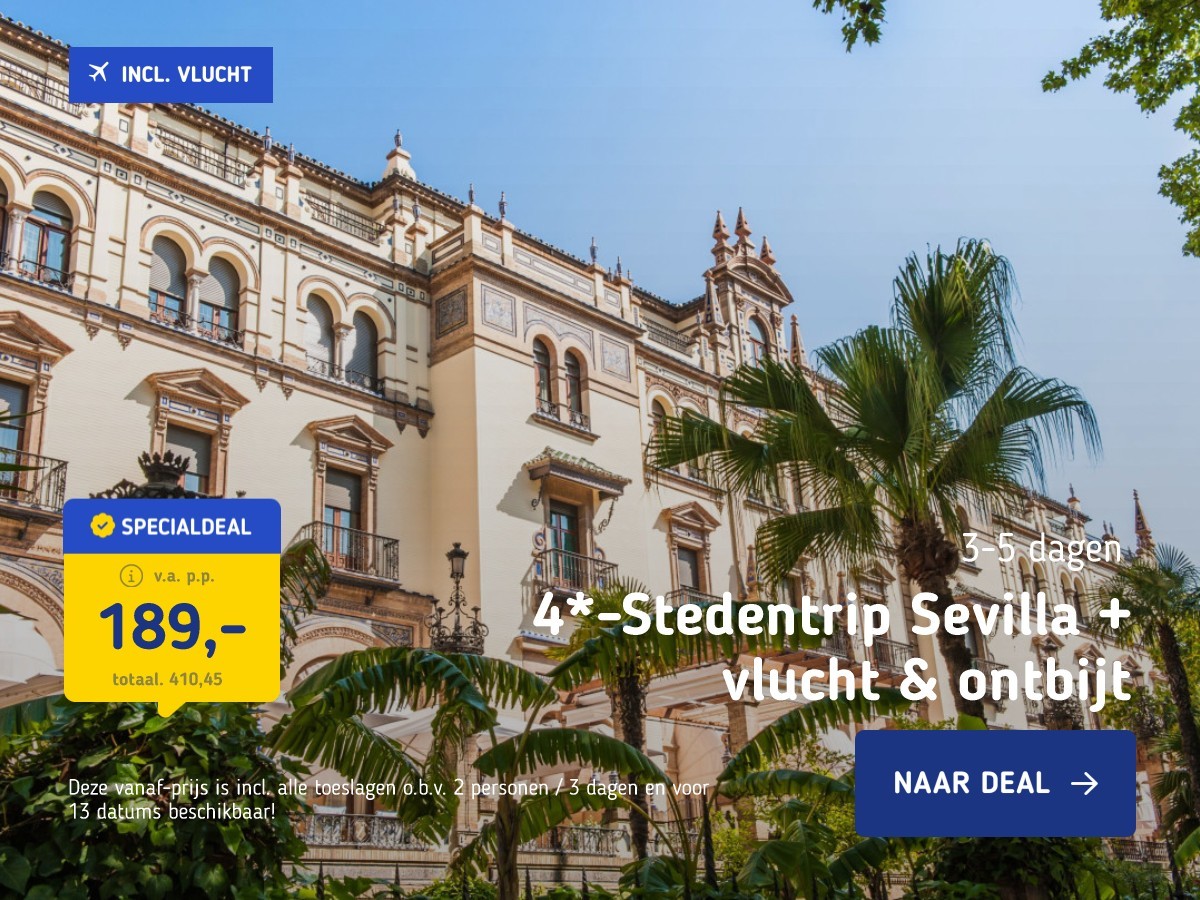 4*-Stedentrip Sevilla + vlucht & ontbijt