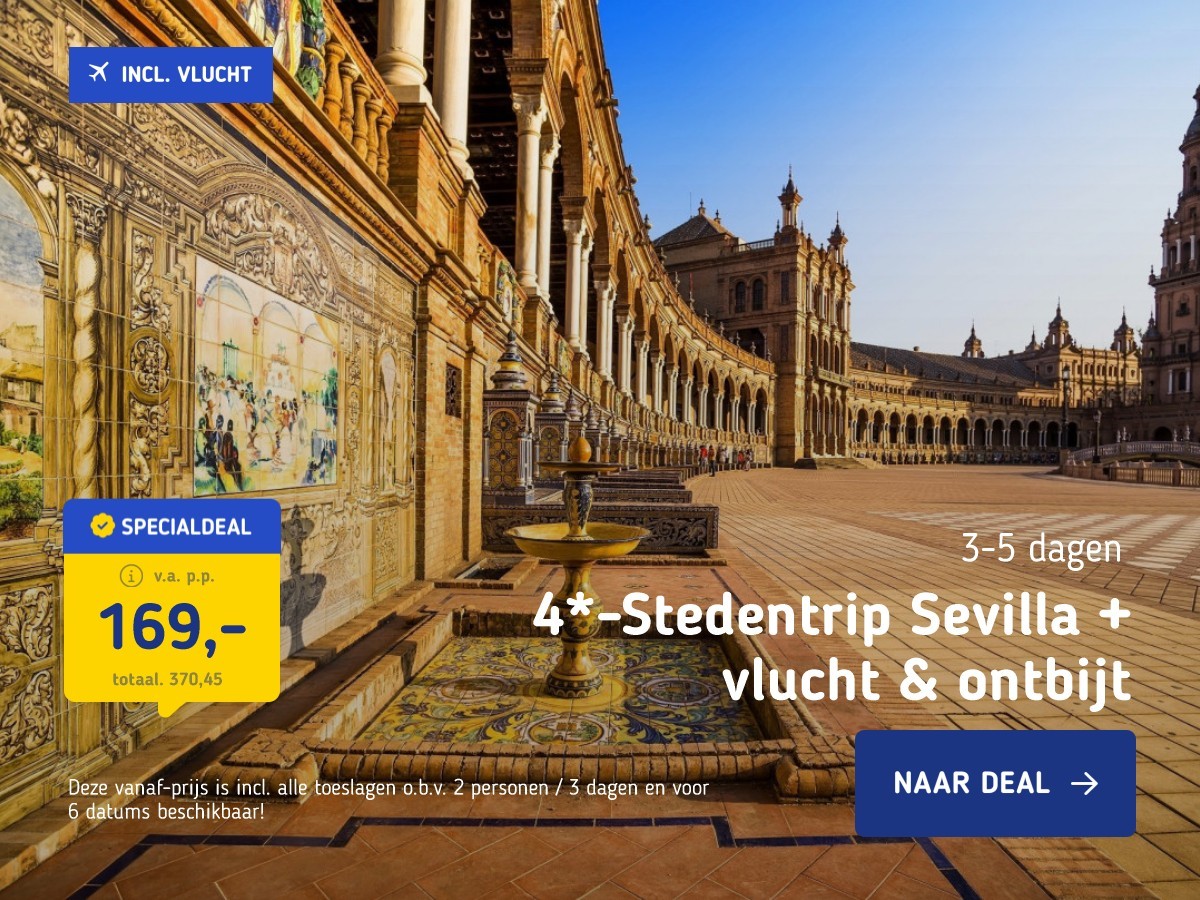 4*-Stedentrip Sevilla + vlucht & ontbijt