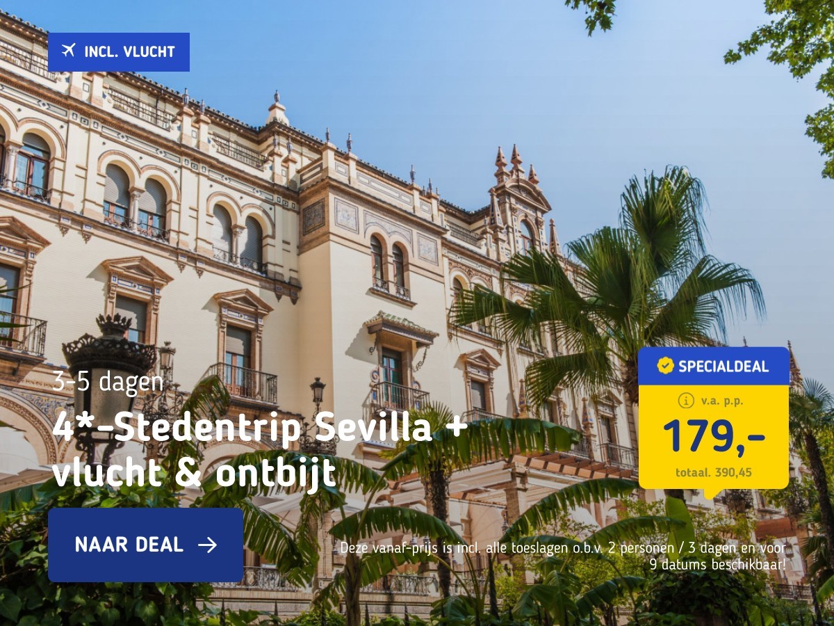 4*-Stedentrip Sevilla + vlucht & ontbijt