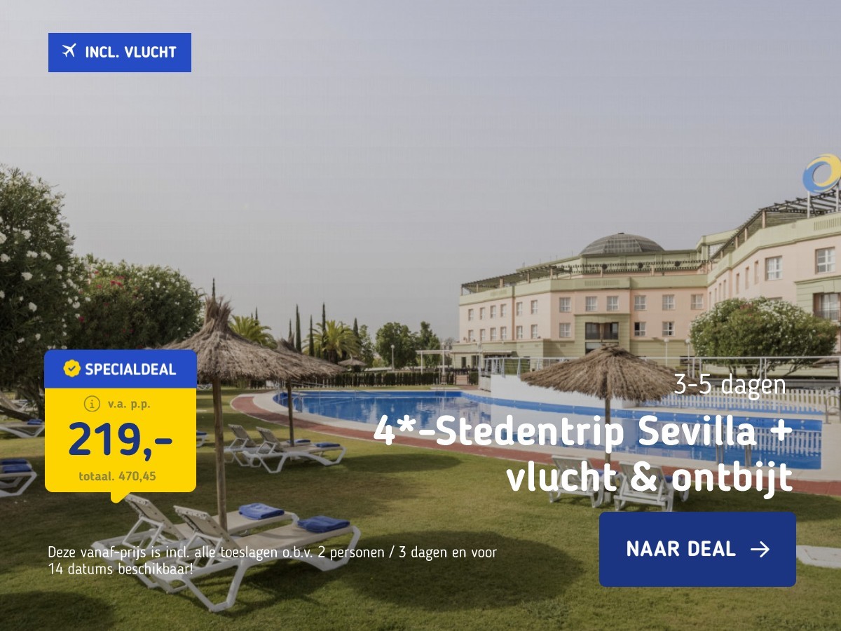 4*-Stedentrip Sevilla + vlucht & ontbijt