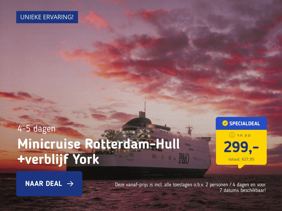 Minicruise Rotterdam-Hull +verblijf York