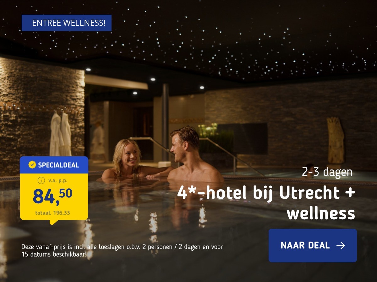 4*-hotel bij Utrecht + wellness