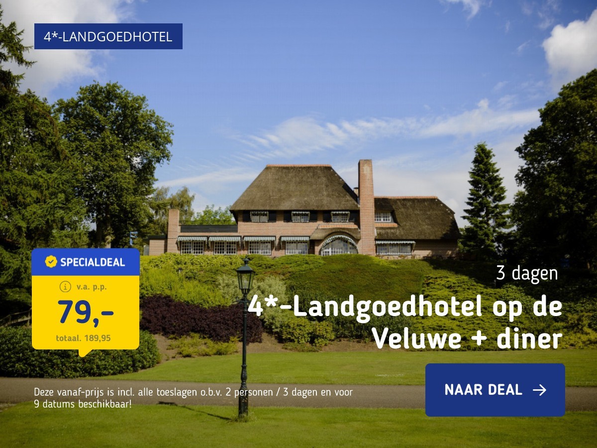 4*-Landgoedhotel op de Veluwe + diner